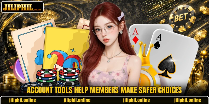 Account tools help members make safer choices