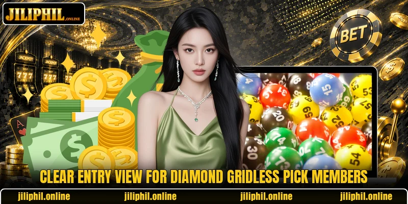 Clear entry view for Diamond Gridless Pick members