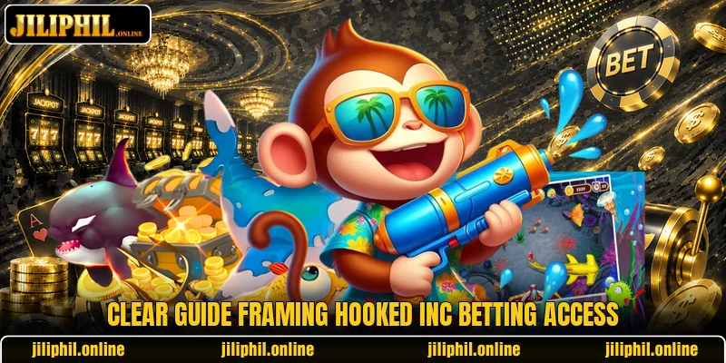 Clear guide framing Hooked Inc betting access