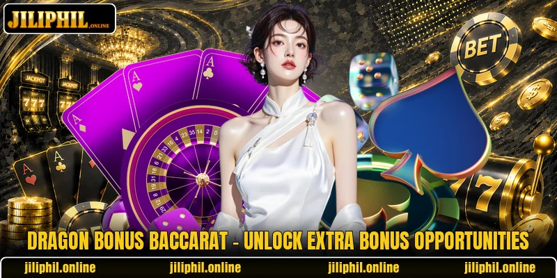 Dragon Bonus Baccarat - Unlock Extra Bonus Opportunities
