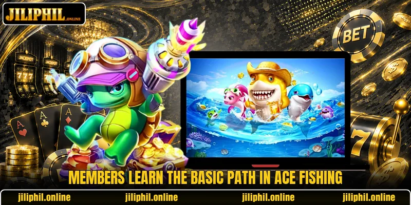 Members learn the basic path in Ace Fishing