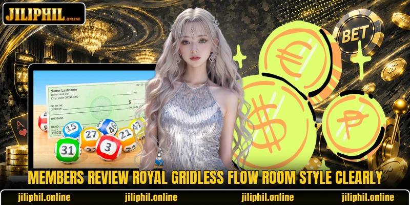 Members review royal gridless flow room style clearly