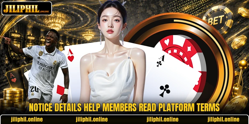 Notice details help members read platform terms