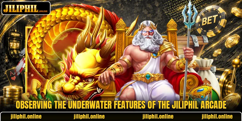 Observing the underwater features of the JiliPhil arcade