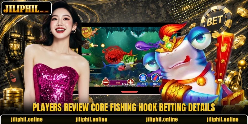 Players review core Fishing Hook betting details