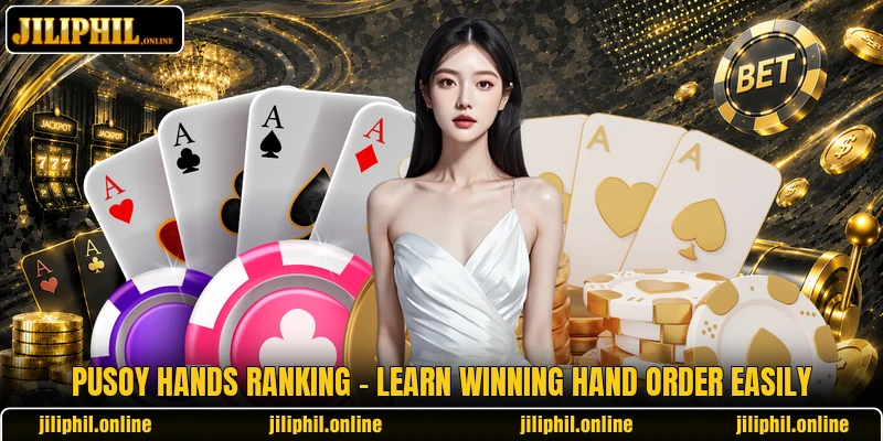 Pusoy Hands Ranking - Learn Winning Hand Order Easily