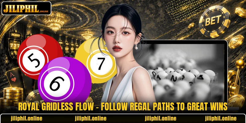 Royal Gridless Flow - Follow Regal Paths To Great Wins