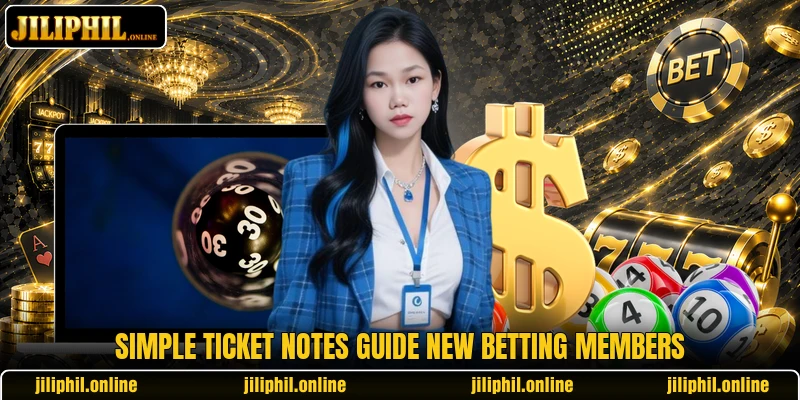 Simple ticket notes guide new betting members