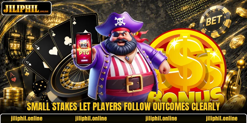Small stakes let players follow outcomes clearly