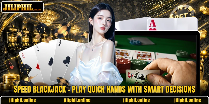 Speed Blackjack - Play Quick Hands With Smart Decisions